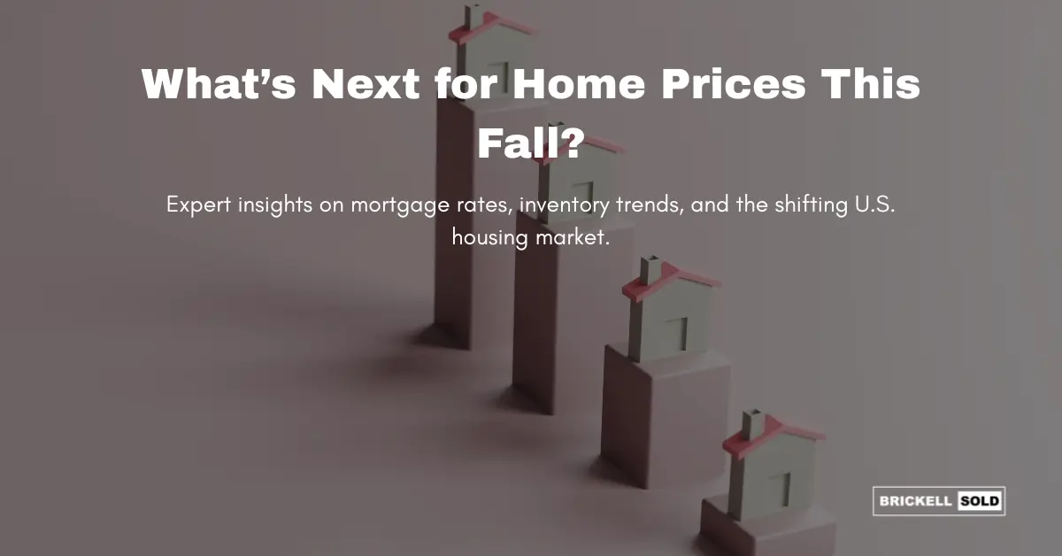 What’s Next for Home Prices This Fall